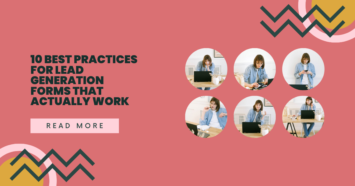 10 Best Practices for Lead Generation Forms That Actually Work